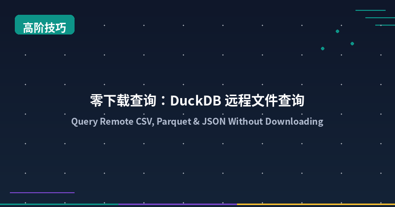 Query Remote Files with DuckDB httpfs: Zero-Download Analytics on Cloud CSV, Parquet, and JSON